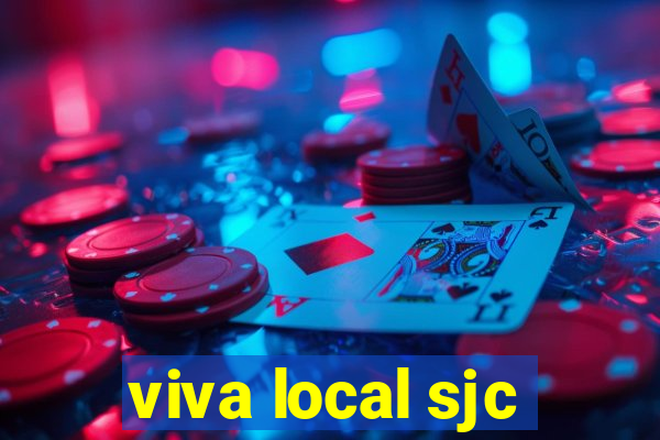 viva local sjc